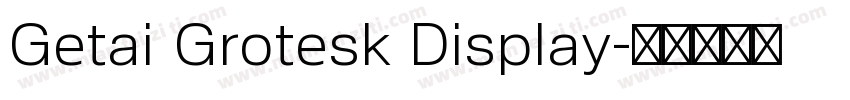 Getai Grotesk Display字体转换